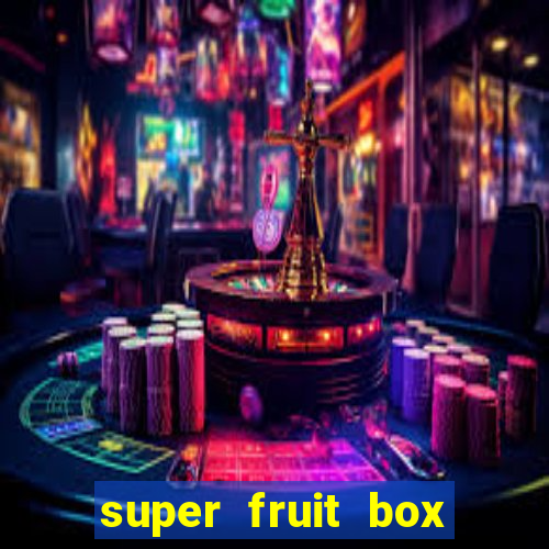 super fruit box codes 2024